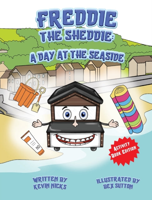 Freddie The Sheddie : A Day At The Seaside 9781838082284