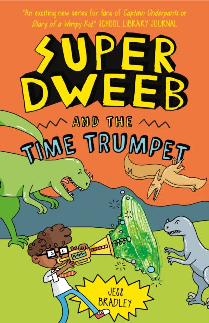 Super Dweeb and the Time Trumpet 9781838579784