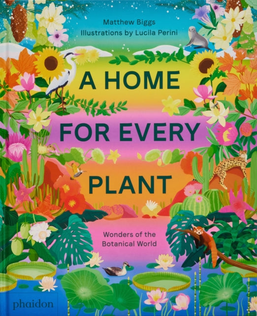 A Home for Every Plant : Wonders of the Botanical World 9781838665937