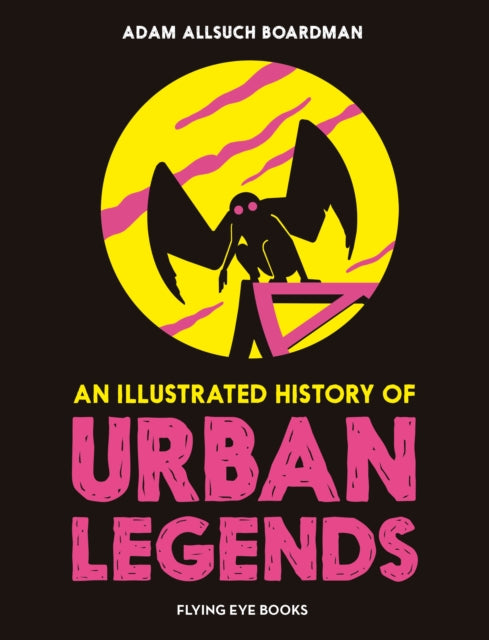 An Illustrated History of Urban Legends B2