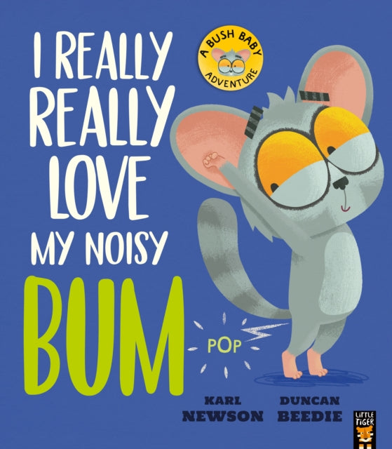 I Really, Really Love My Noisy Bum 9781838917166