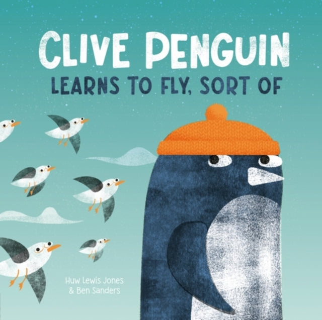 Clive Penguin Learns to Fly, Sort of 9781838918347