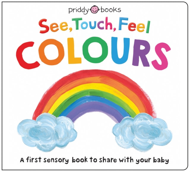 See, Touch, Feel: Colours 9781838991944