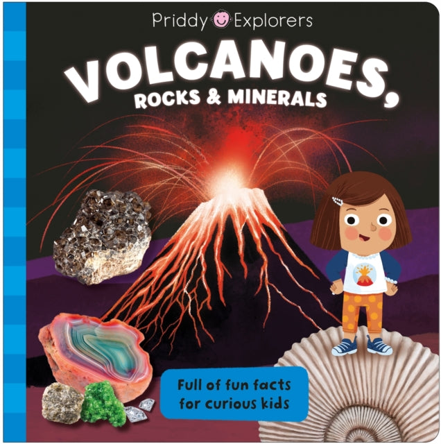 Priddy Explorers Volcanoes, Rocks and Minerals 9781838993931