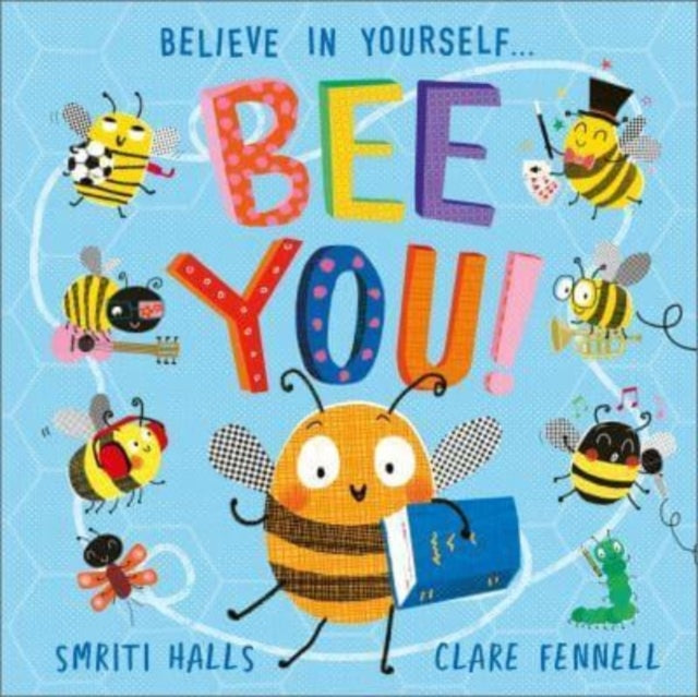 Bee You! : Believe in Yourself 9781839133510