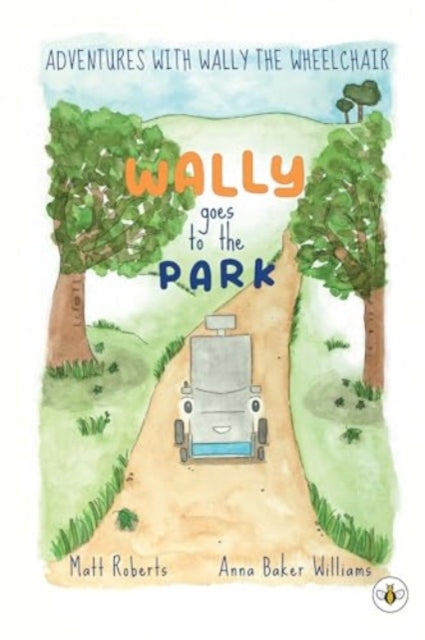 Adventures with Wally the Wheelchair: Wally Goes to the Park 9781839349362