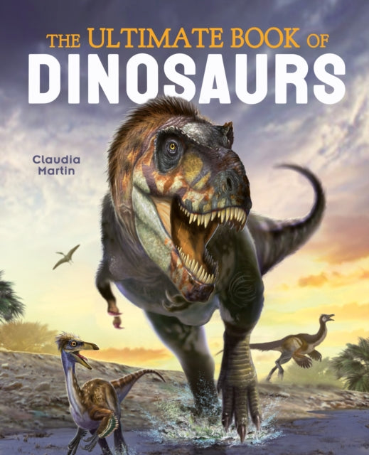 The Ultimate Book of Dinosaurs 9781839405983