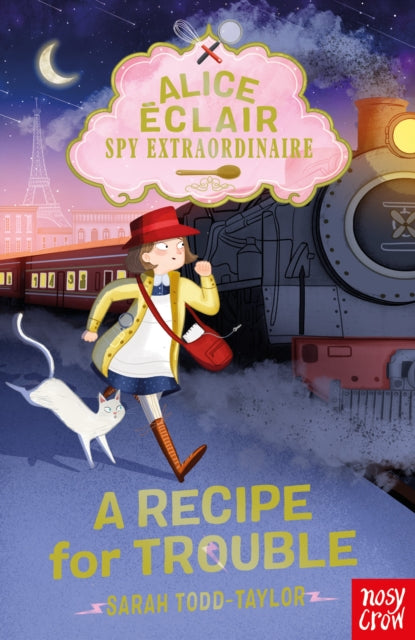 Alice Eclair, Spy Extraordinaire! A Recipe for Trouble 9781839940958