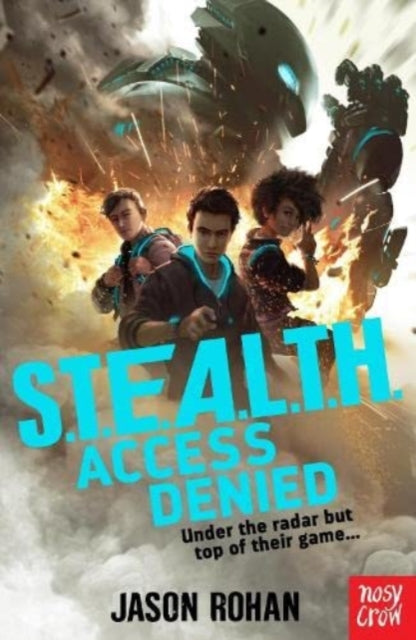 S.T.E.A.L.T.H.: Access Denied : Book 1 9781839943386