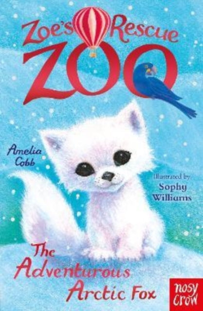 Zoe's Rescue Zoo: The Adventurous Arctic Fox 9781839945618