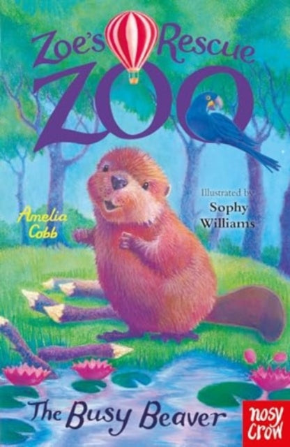 Zoe's Rescue Zoo: The Busy Beaver 9781839949111