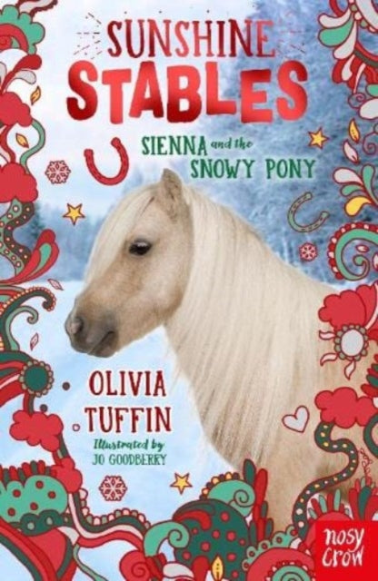 Sunshine Stables: Sienna and the Snowy Pony 9781839949326