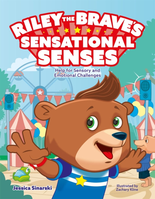 Riley the Brave's Sensational Senses : Help for Sensory and Emotional Challenges 9781839973116