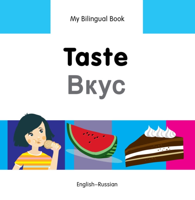 My Bilingual Book -  Taste (English-Russian)-9781840598308