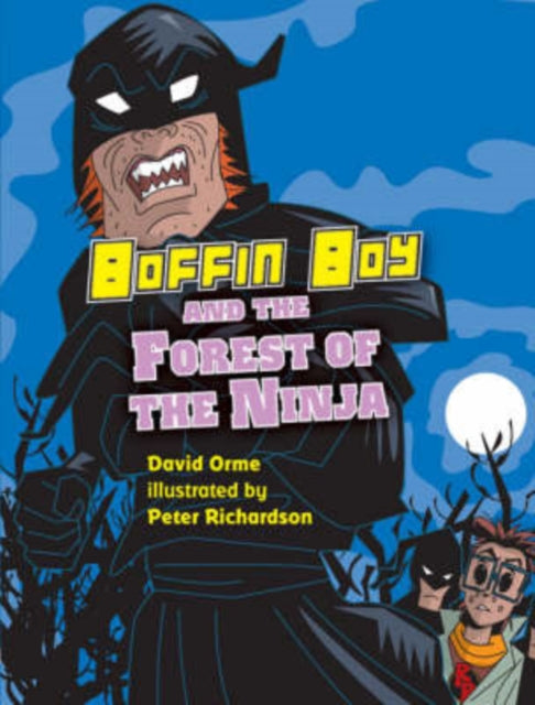 Boffin Boy and the Forest of the Ninja 9781841676272