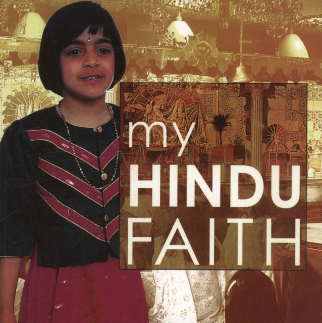 My Hindu Faith : My Faith 9781842347386