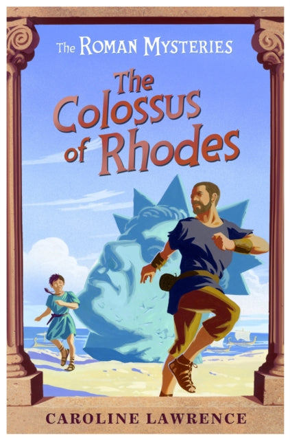 The Roman Mysteries: The Colossus of Rhodes : Book 9 9781842551387