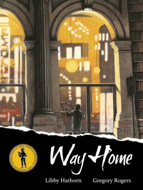 Way Home : A Kate Greenaway Medal-Winning Book about Homelessness 9781842702321