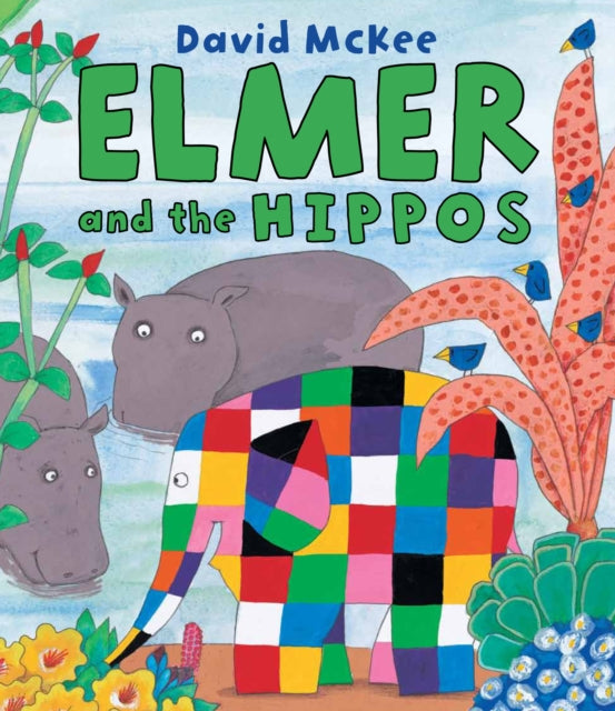 Elmer and the Hippos 9781842709818