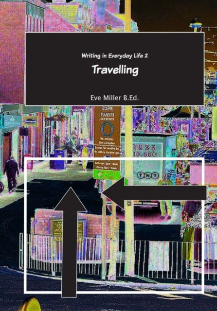 Writing in Everyday Life 2: : Travelling-9781842854419