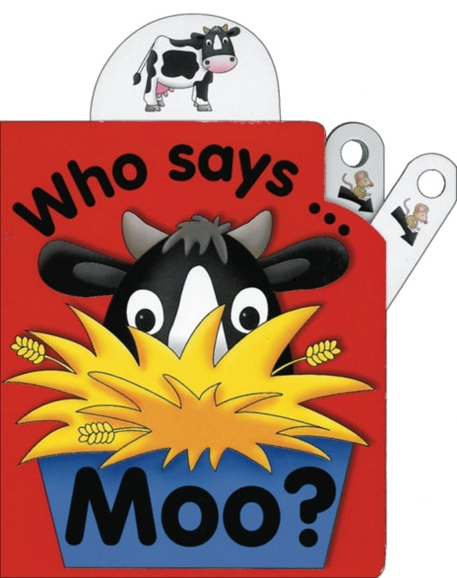 Flip Top : Who Says Moo? 9781843226796
