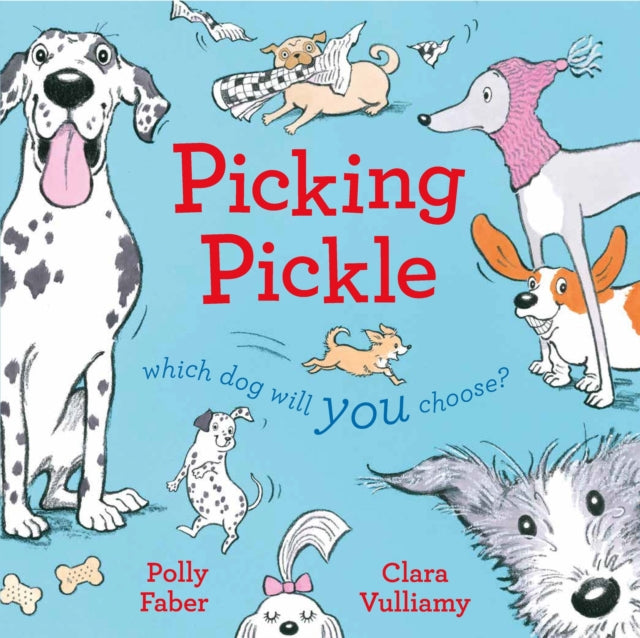 Picking Pickle : Which dog will you choose? 9781843653554