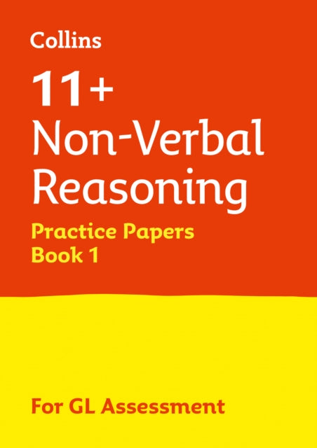 11+ Non-Verbal Reasoning Practice Papers Book 1 : For the 2025 Gl Assessment Tests 9781844198405