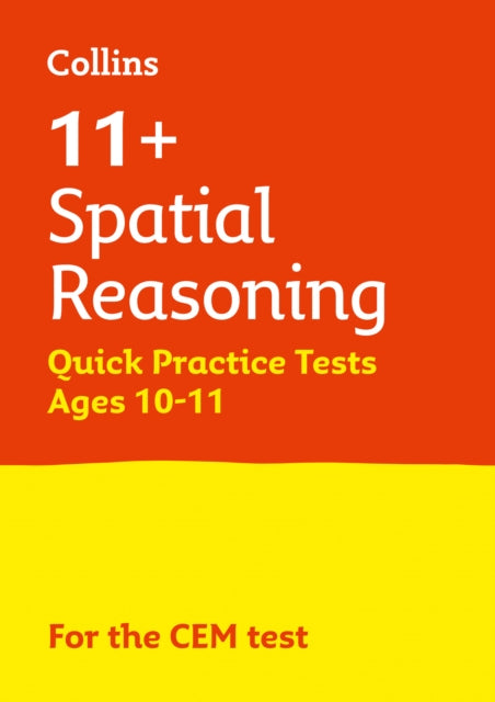 11+ Spatial Reasoning Quick Practice Tests Age 10-11 (Year 6) : For the 2025 Cem Tests 9781844199204