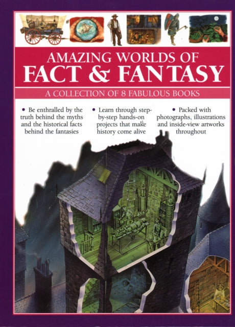 Amazing Worlds of Fact & Fantasy: A Collection of 8 Fabulous Books : Be enthralled by the truth behind the myths and the historical facts behind the fantasies; learn through step-by-step hands-on proj 9781844777235