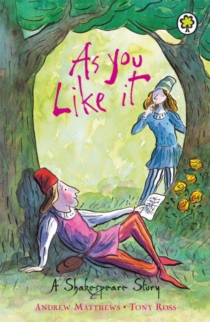 A Shakespeare Story: As You Like It 9781846161872