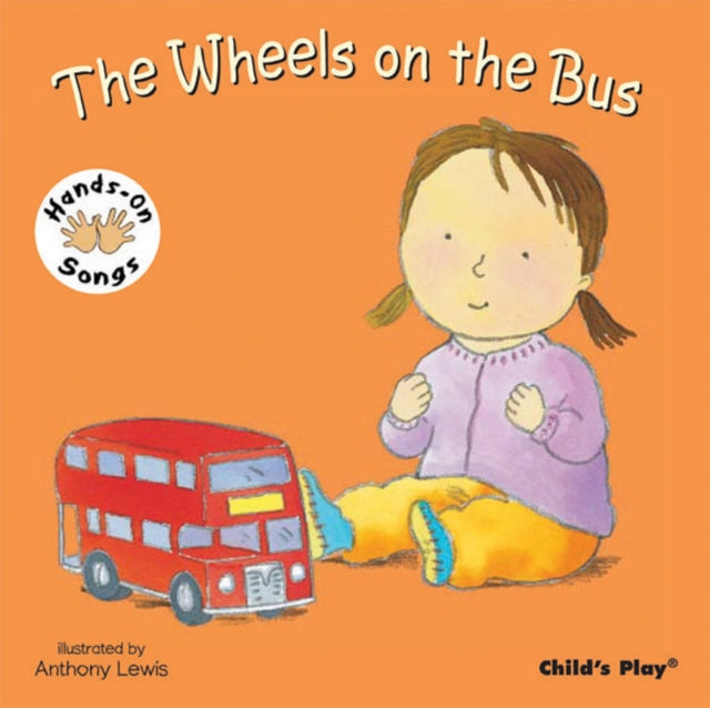 The Wheels on the Bus : BSL (British Sign Language) 9781846431739