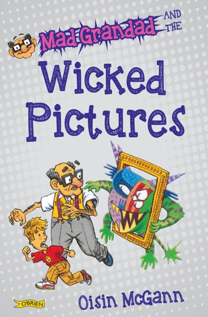 Mad Grandad and the Wicked Pictures-9781847179616