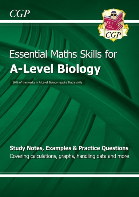 A-Level Biology: Essential Maths Skills 9781847623232