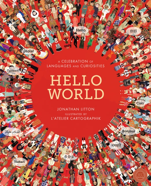 Hello World : A Celebration of Languages and Curiosities 9781848575035