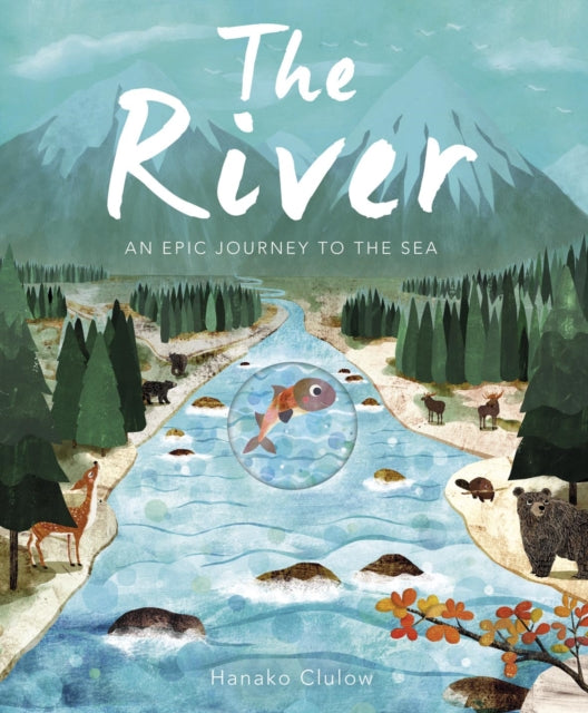 The River : An Epic Journey to the Sea 9781848576667