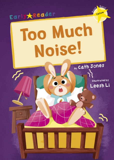 Too Much Noise! : (Yellow Early Reader) 9781848866577