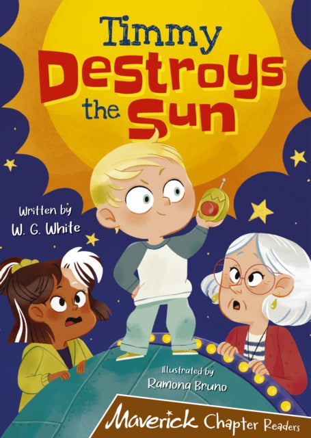 Timmy Destroys the Sun : (Brown Chapter Reader) 9781848869158