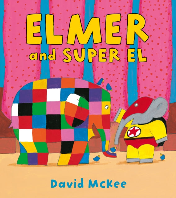 Elmer and Super El 9781849394574