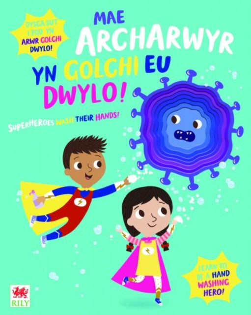 Mae Archarwyr yn Golchi eu Dwylo! / Superheroes Wash Their Hands! 9781849675666