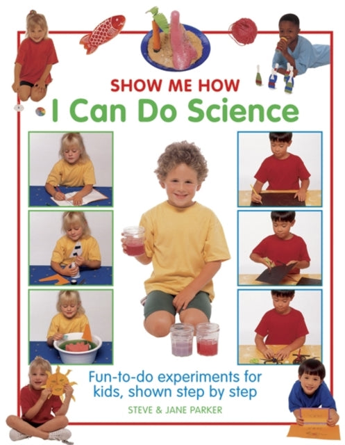 Show Me How: I can do Science 9781861474049