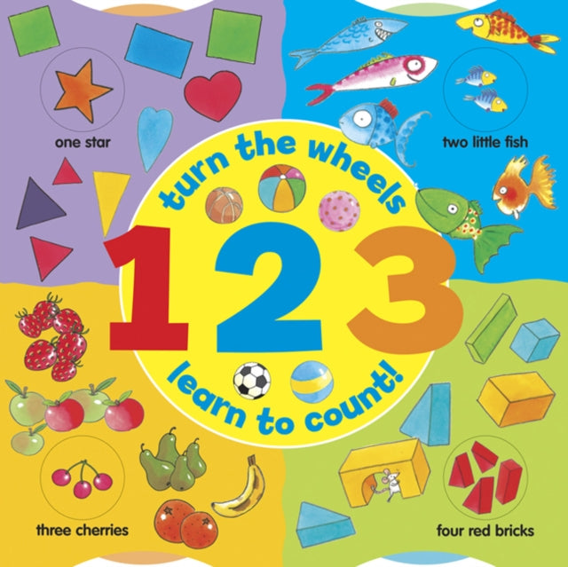 1 2 3: Turn the Wheels - Learn to Count 9781861476616