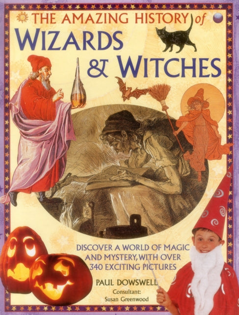 Amazing History of Wizards & Witches 9781861477316