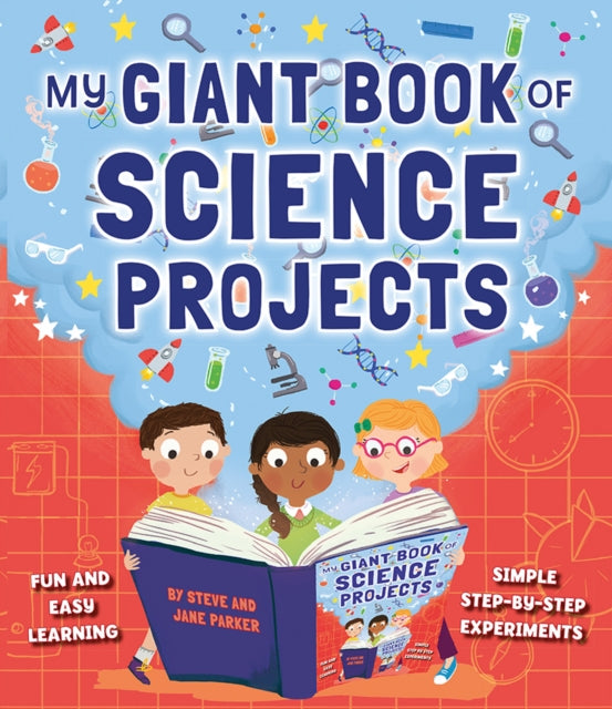 My Giant Book of Science Projects : Fun and easy learning, with simple step-by-step experiments 9781861478559