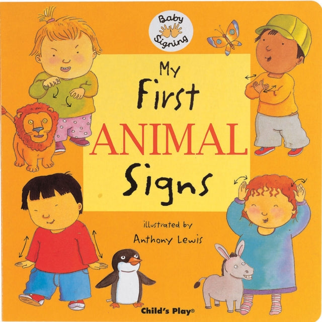 My First Animal Signs : BSL (British Sign Language) 9781904550761
