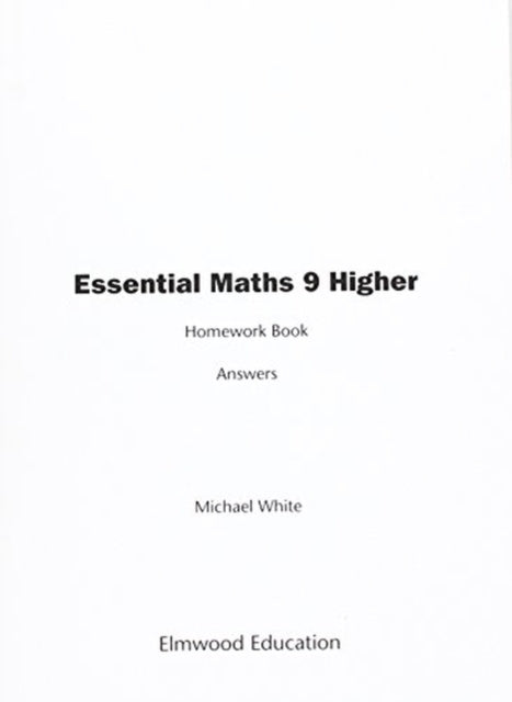 Essential Maths 9 Higher Homework Book Answers 9781906622534
