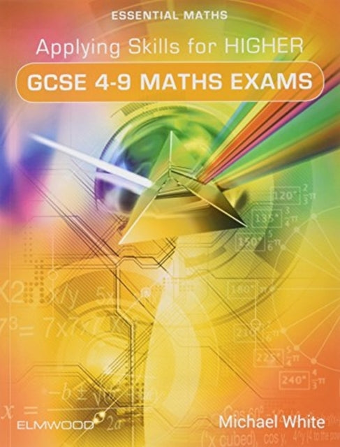 Applying Skills for Higher GCSE 4-9 Maths Exams B2
