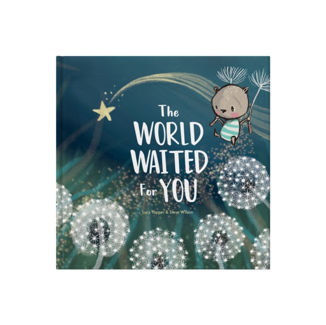 The World Waited For You : A celebration of the bright future that awaits every child. 9781907048982