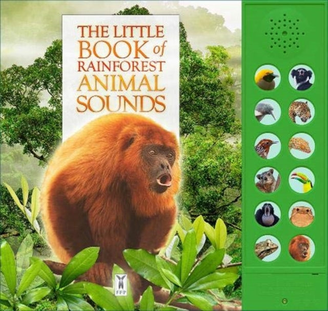 The Little Book of Rainforest Animal Sounds 9781908489395