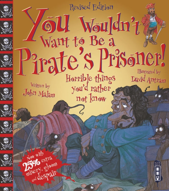 You Wouldn't Want To Be A Pirate's Prisoner! 9781909645714