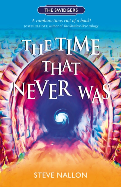 The Time That Never Was : Swidger Book 1 9781910022610
